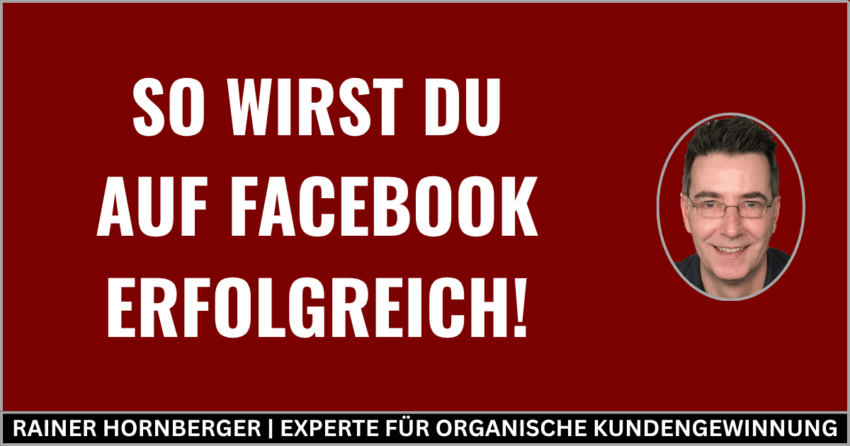So wirst Du auf Facebook erfolgreich